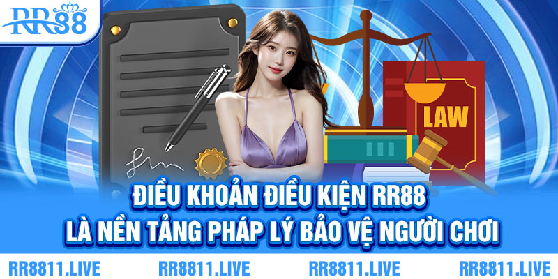 Điều khoản điều kiện RR88 là nền tảng pháp lý bảo vệ người chơi