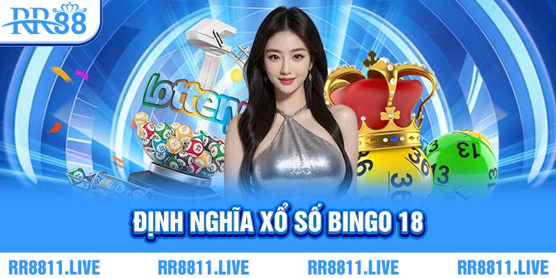 Định nghĩa xổ số Bingo 18