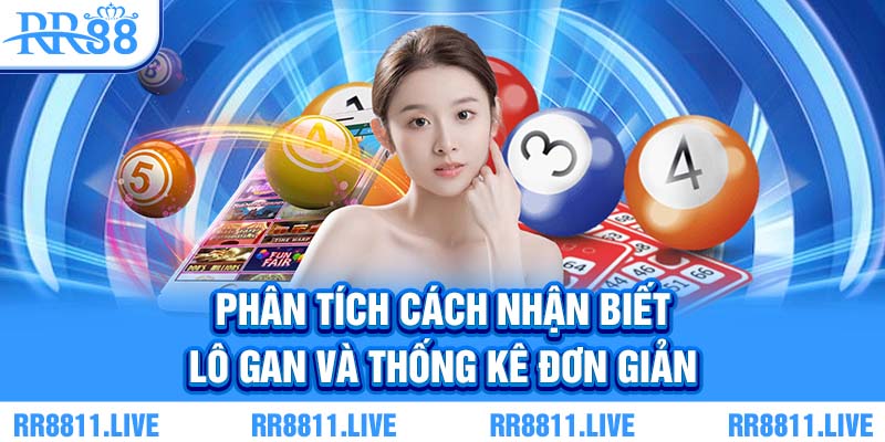 Phân tích cách nhận biết lô gan và thống kê đơn giản